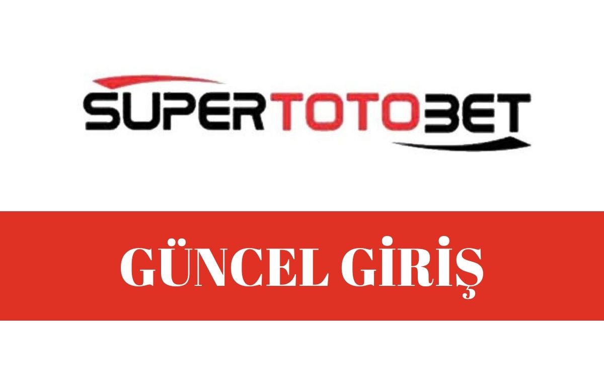 süpertotobet güncel giriş