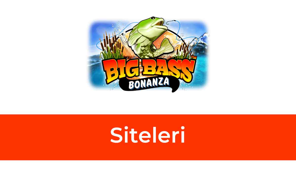 Big Bass Bonanza Siteleri